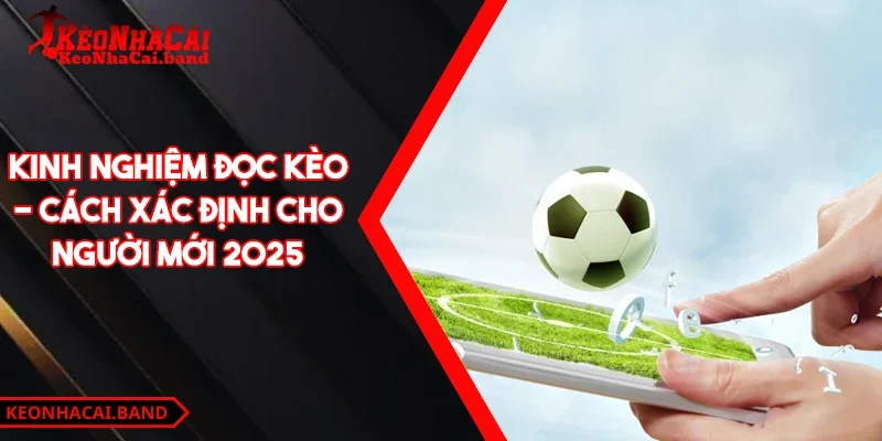 Kinh nghiệm đọc kèo